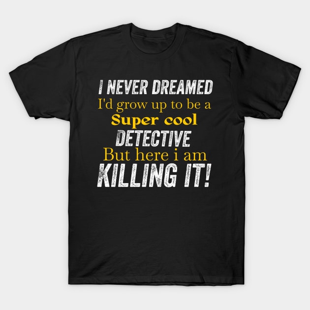 detective gift T-Shirt by Design stars 5